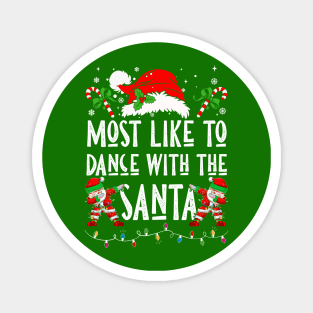 Most Likely To Dance With The Santa Magnet